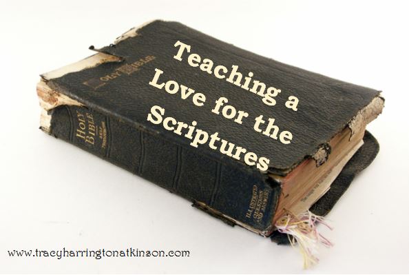 Teaching a Love for the Scriptures
