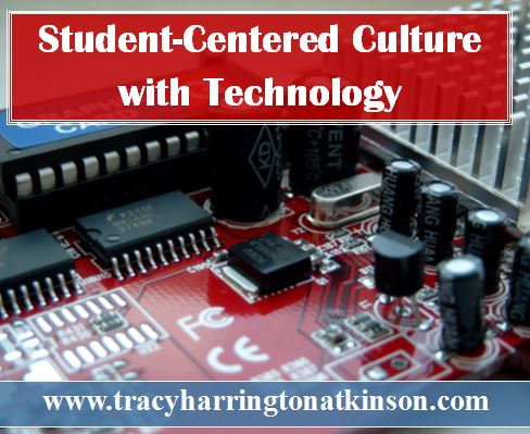Student-Centered Culture with Technology