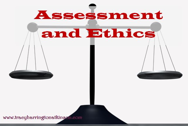 Assessment and Ethics