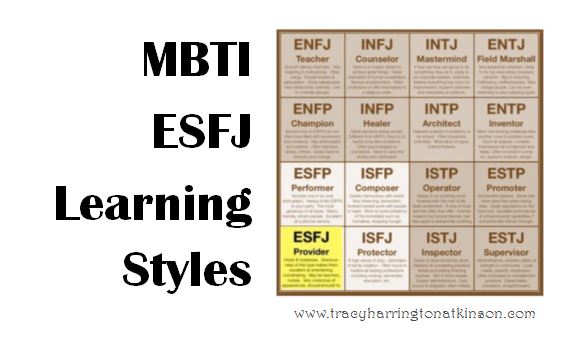 MBTI ESFJ (Extraversion, Sensing, Feeling, Judging) Learning Styles