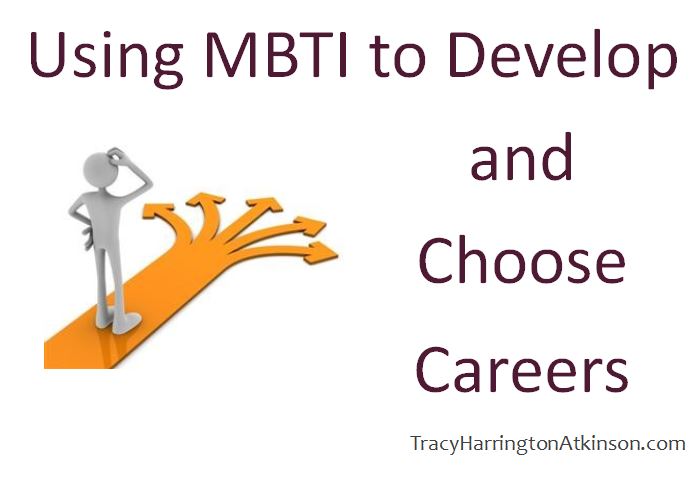 Using MBTI to develop and choose careers