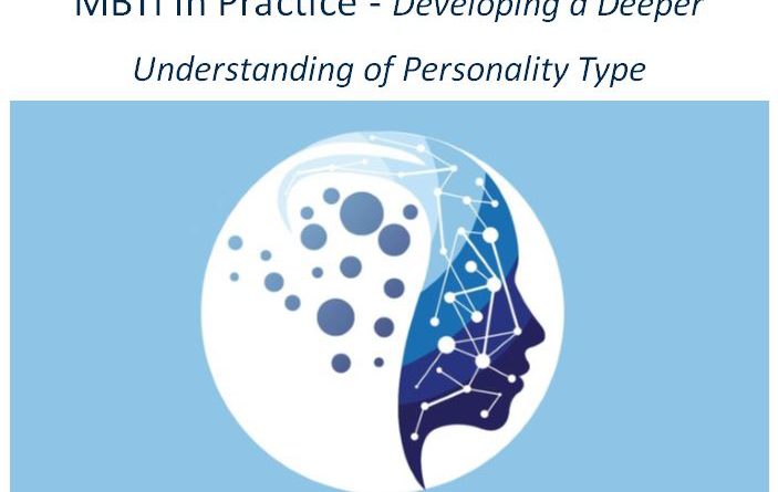 MBTI in Practice - Developing a Deeper Understanding of Personality or ...